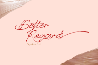 Better Regards: An Elegant Script Font for Editorial Design